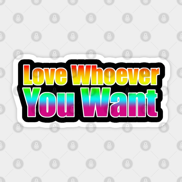 LGBT Love Whoever You Want Sticker by aaallsmiles